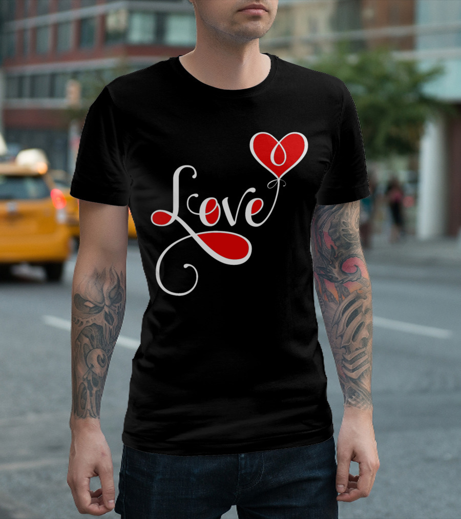 Love Heart Women's Cute Valentine Girlfriend Romantic Typography T-Shirt