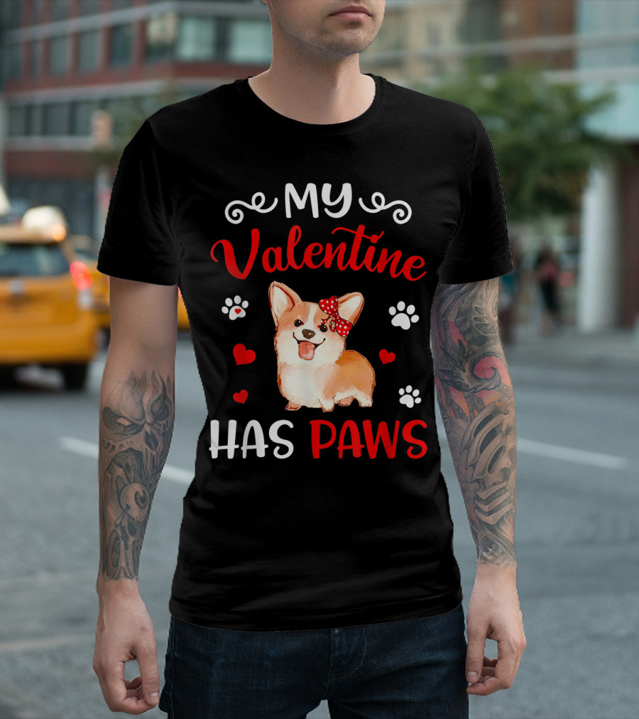 My Valentine Has Paws Corgi Cute Hearts and Paws T-Shirt