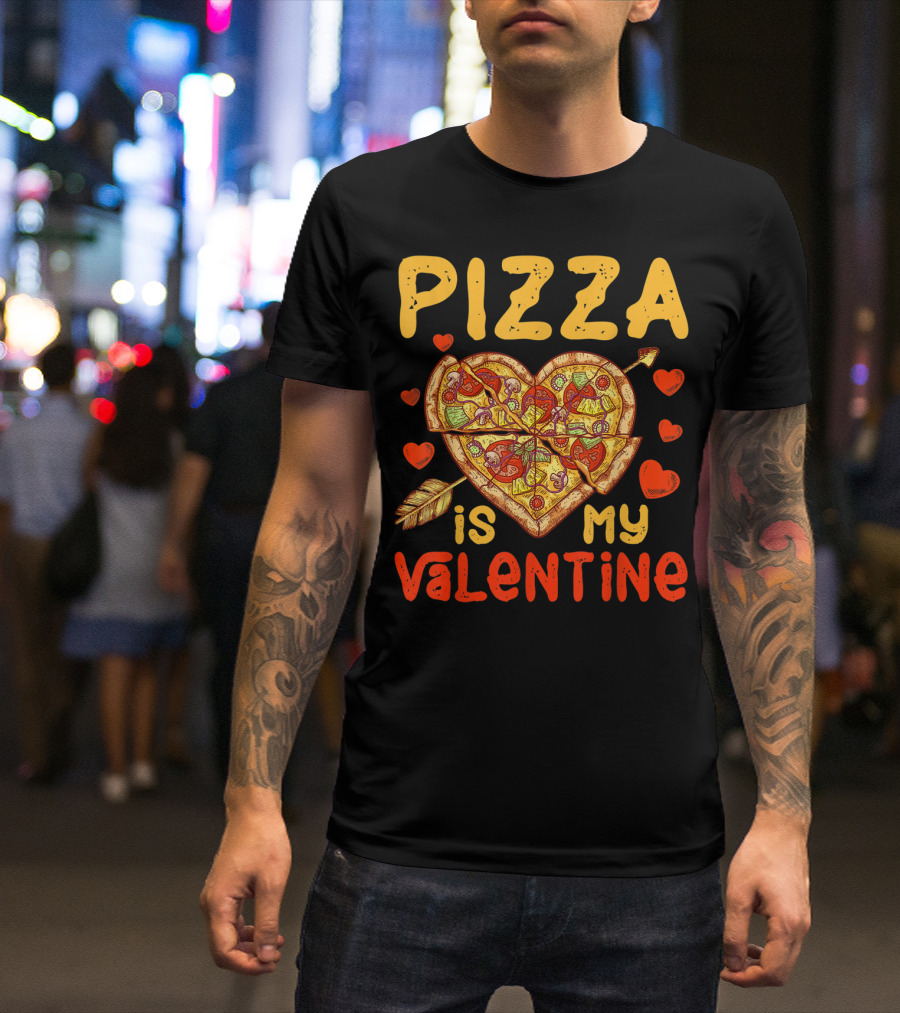 Pizza Is My Valentine Heart-Shaped Pizza With Cupid Arrow And Hearts Valentines Day T-Shirt