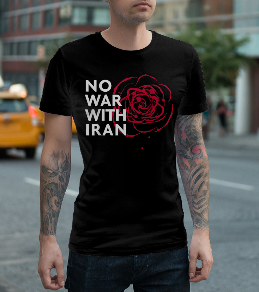 No War With Iran Antiwar Rose T-Shirt
