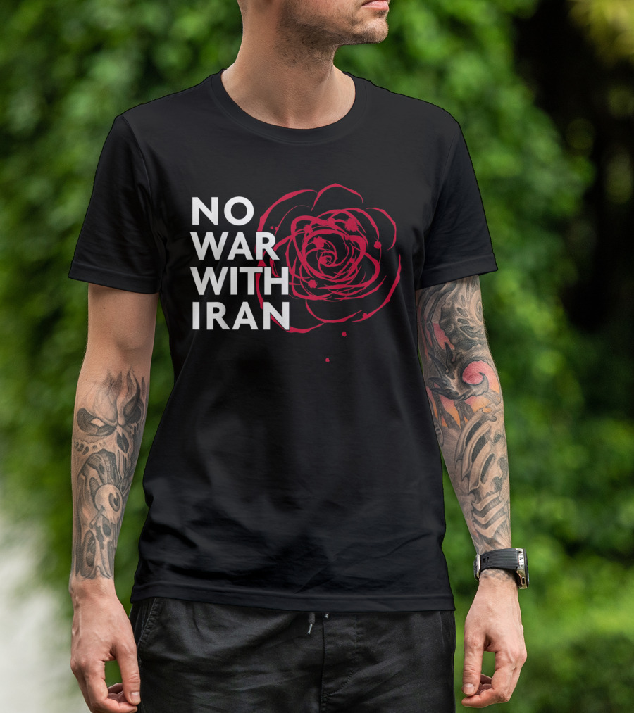 No War With Iran Antiwar Rose T-Shirt