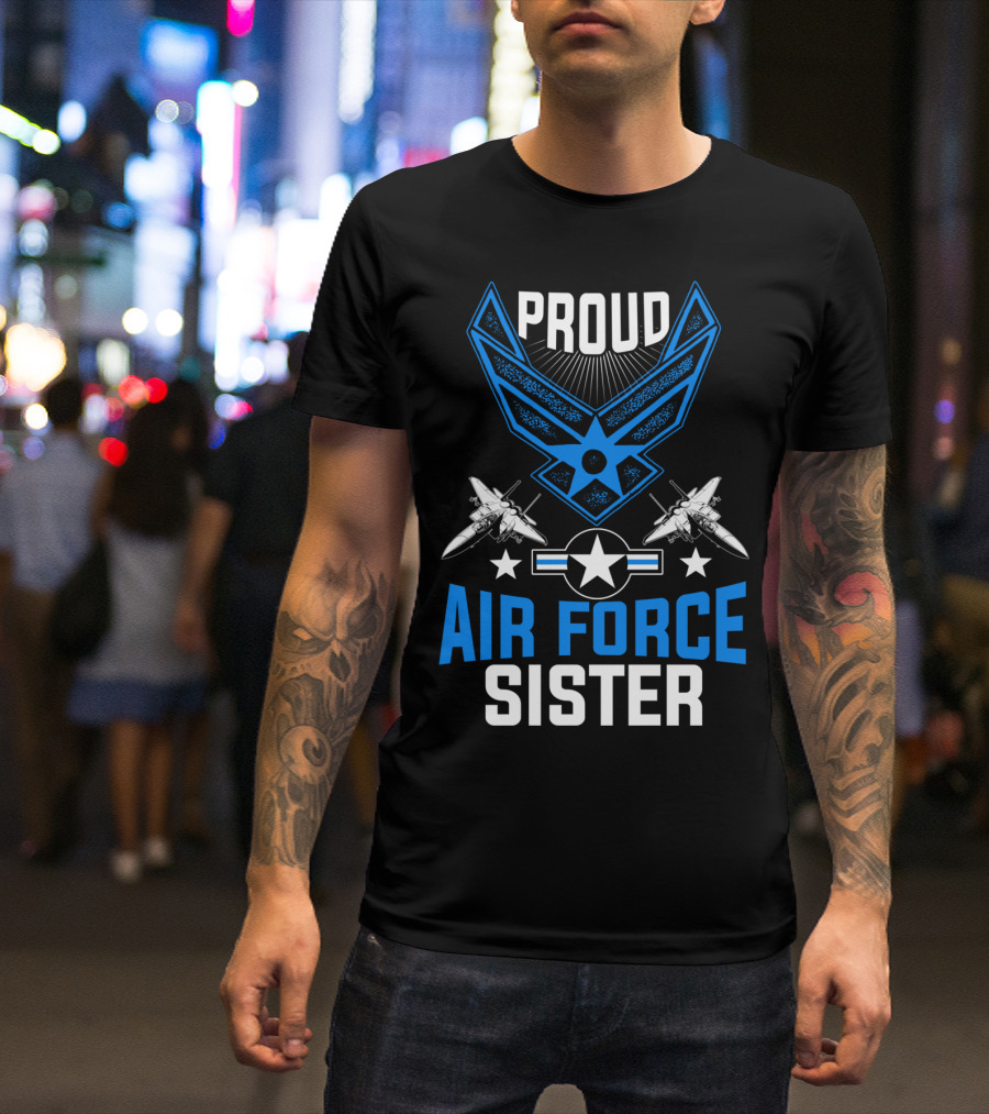 Proud Air Force Sister Veteran Pride Fighter Jets Star Emblem T-Shirt