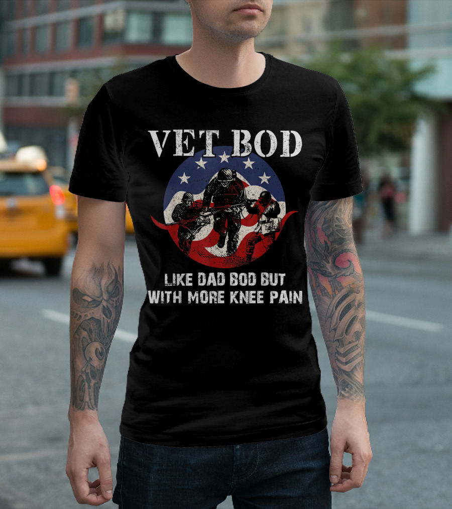 VET BOD Like Dad Bod But With More Knee Pain Patriotic Military Flag Background T-Shirt