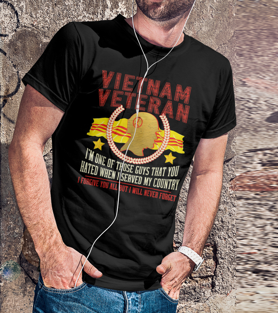 Vietnam Veteran I Forgive You All But I Will Never Forget T-Shirt
