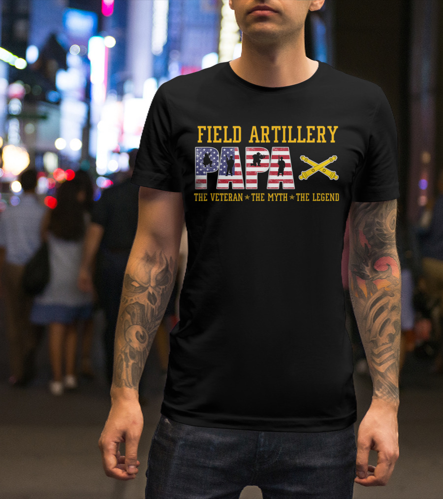 Field Artillery Papa The Veteran The Myth The Legend USA Flag Graphic With Cannons T-Shirt