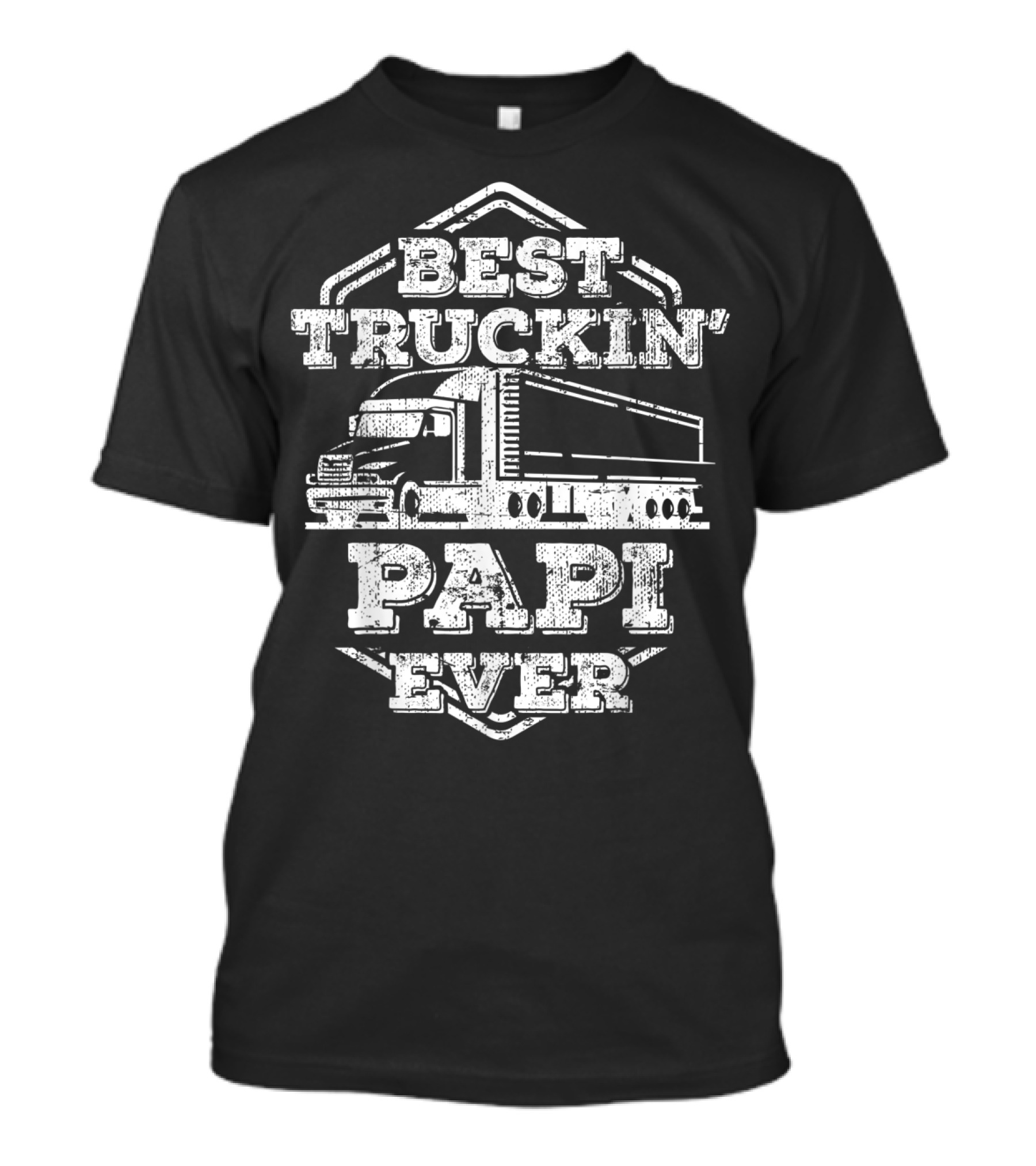 Best Truckin' Trucker Papi Ever T-Shirt