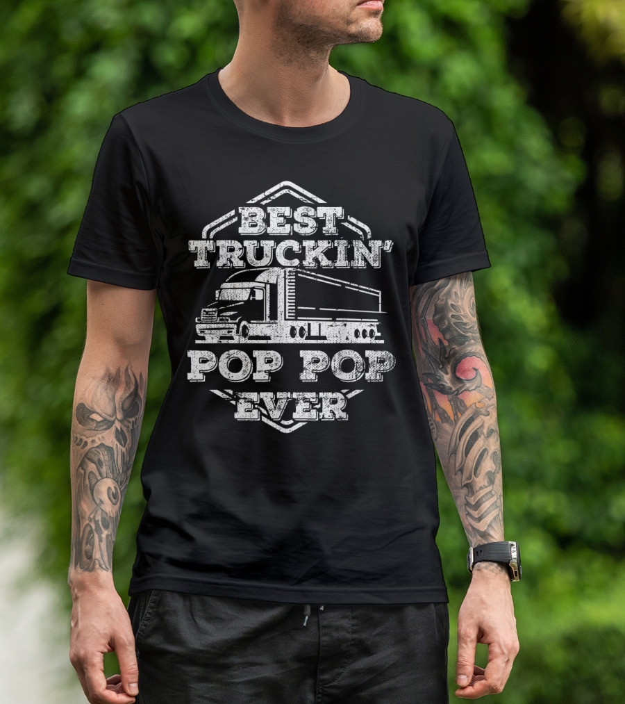 Best Truckin' Pop Pop Ever Truck T-Shirt