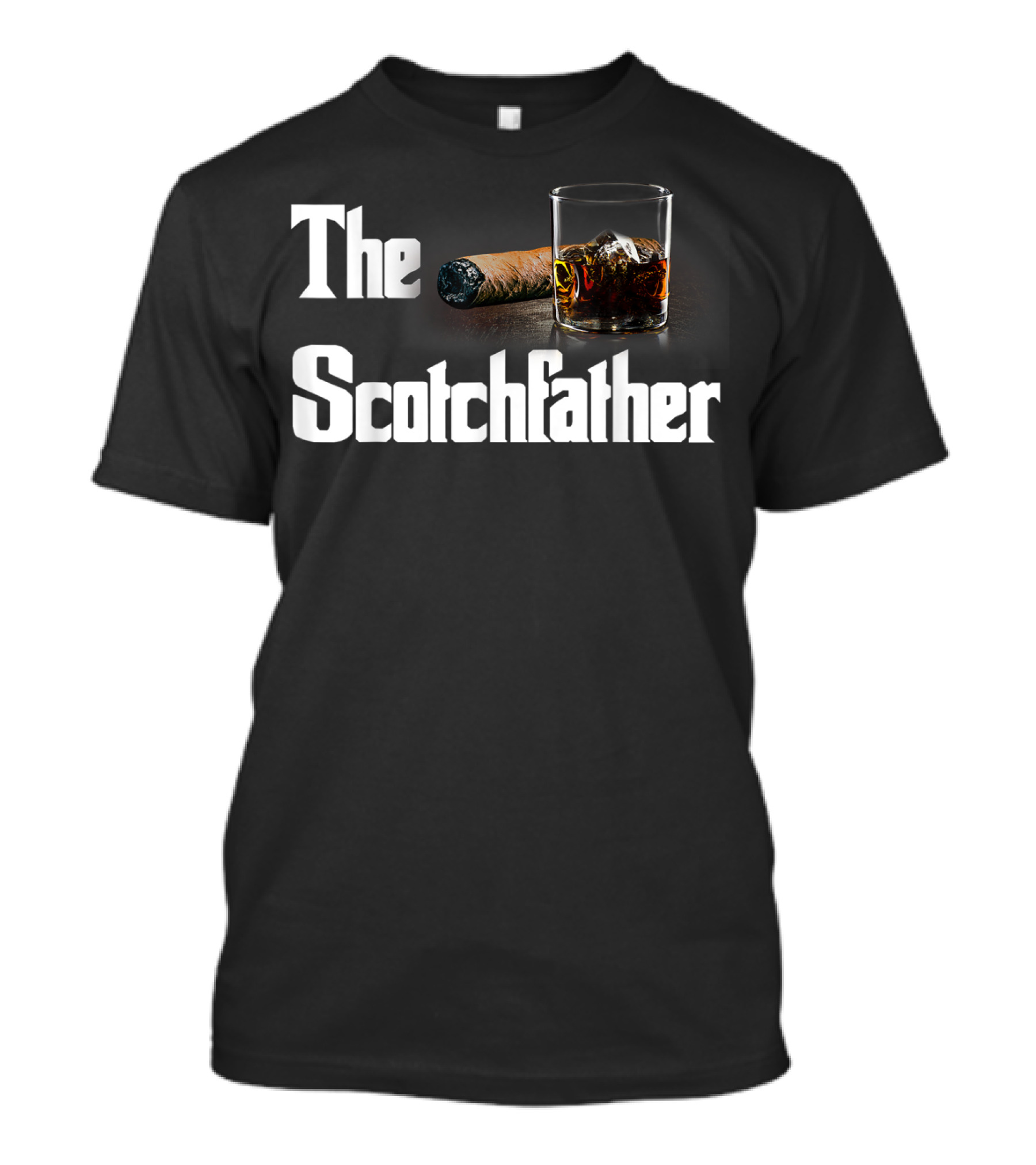 The Scotchfather Whiskey Cigar Humor T-Shirt