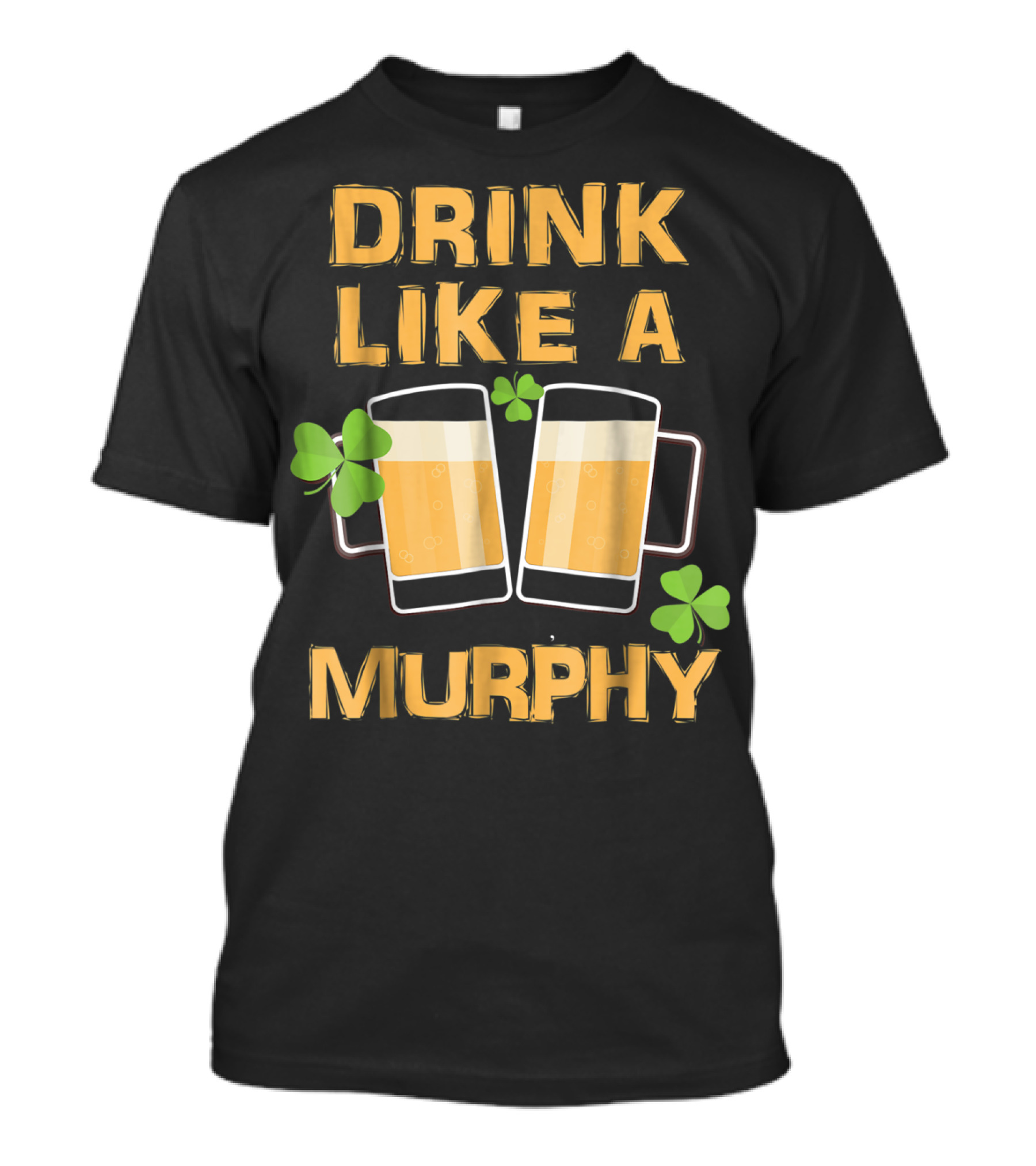 Drink Like A Murphy St Patrick's Day Beer Mugs And Shamrocks T-Shirt