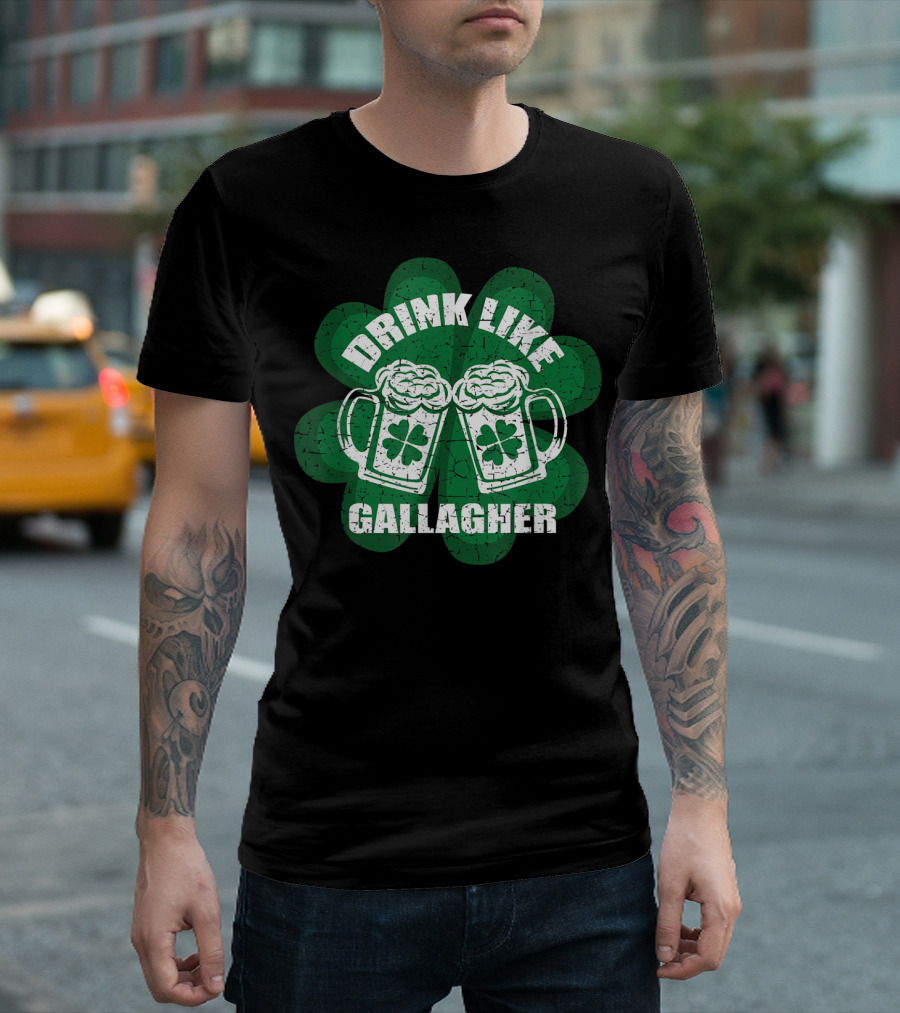 Drink Like A Gallagher Saint Patrick's Day Shamrock Beer Mugs T-Shirt