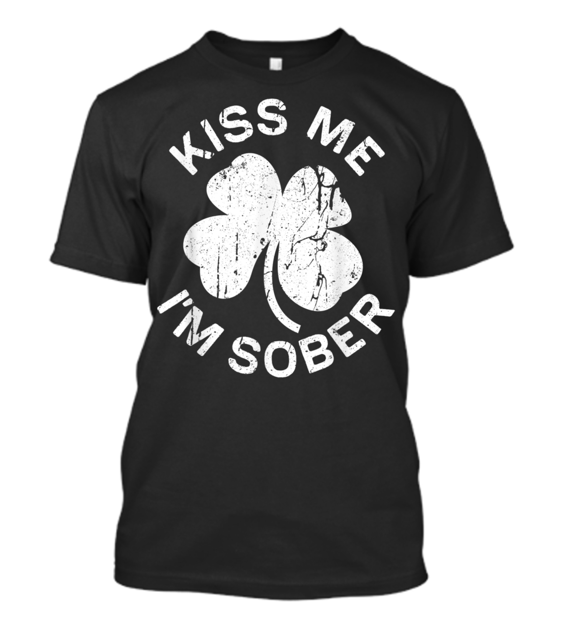 Kiss Me I'm Sober Shamrock St Patrick's Day T-Shirt