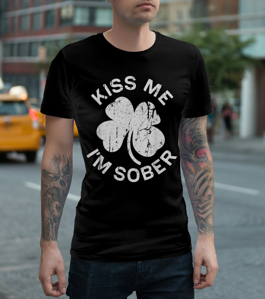 Kiss Me I'm Sober Shamrock St Patrick's Day T-Shirt