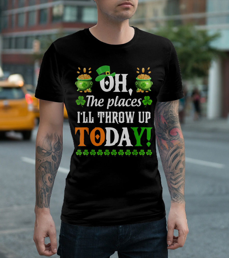 Oh The Places I'll Throw Up Today Saint Patrick's Day Shamrock Coin Pot Hat T-Shirt