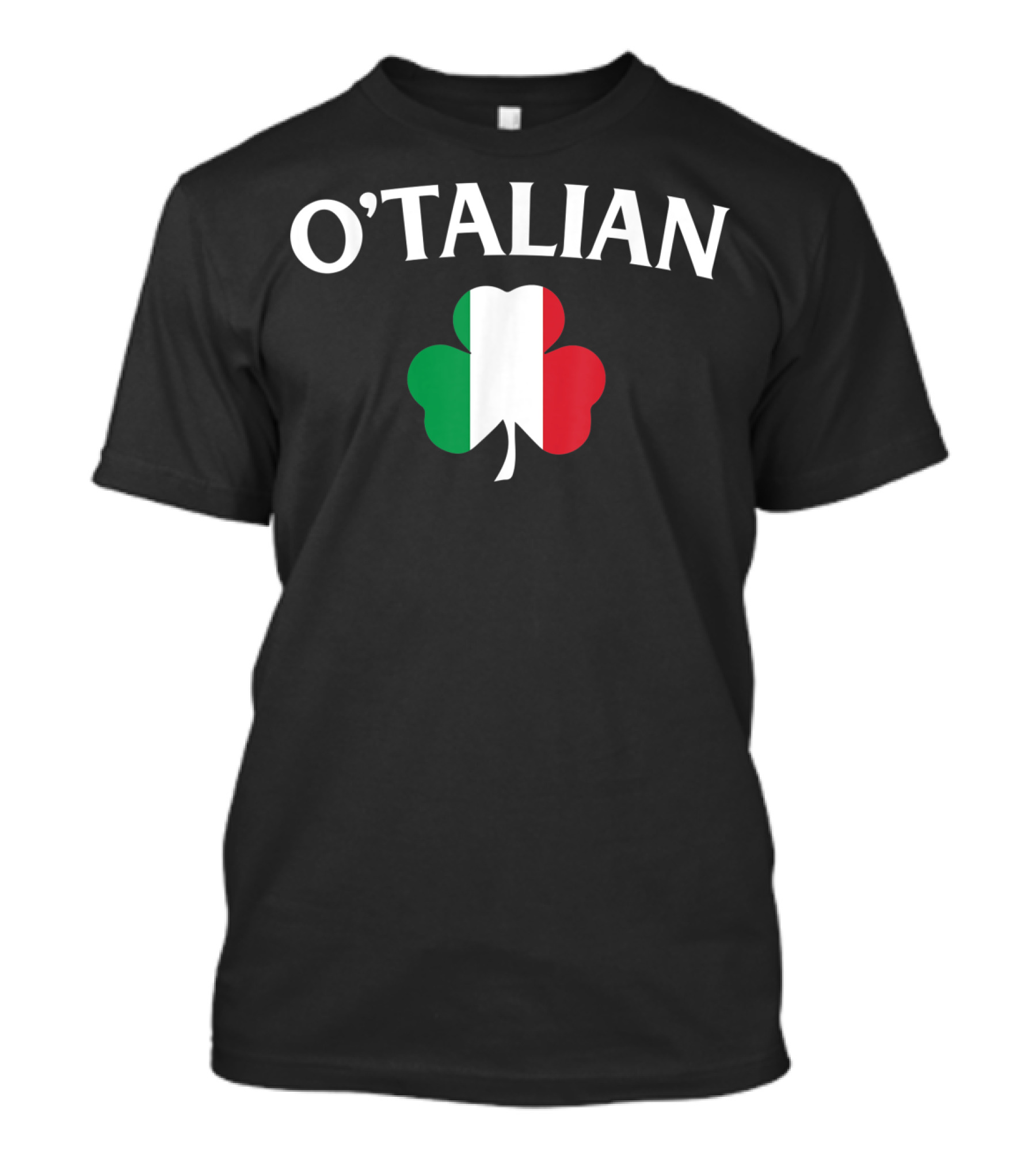 O'Talian Shamrock Irish Italian St Patrick's Day Italian Flag Colors T-Shirt