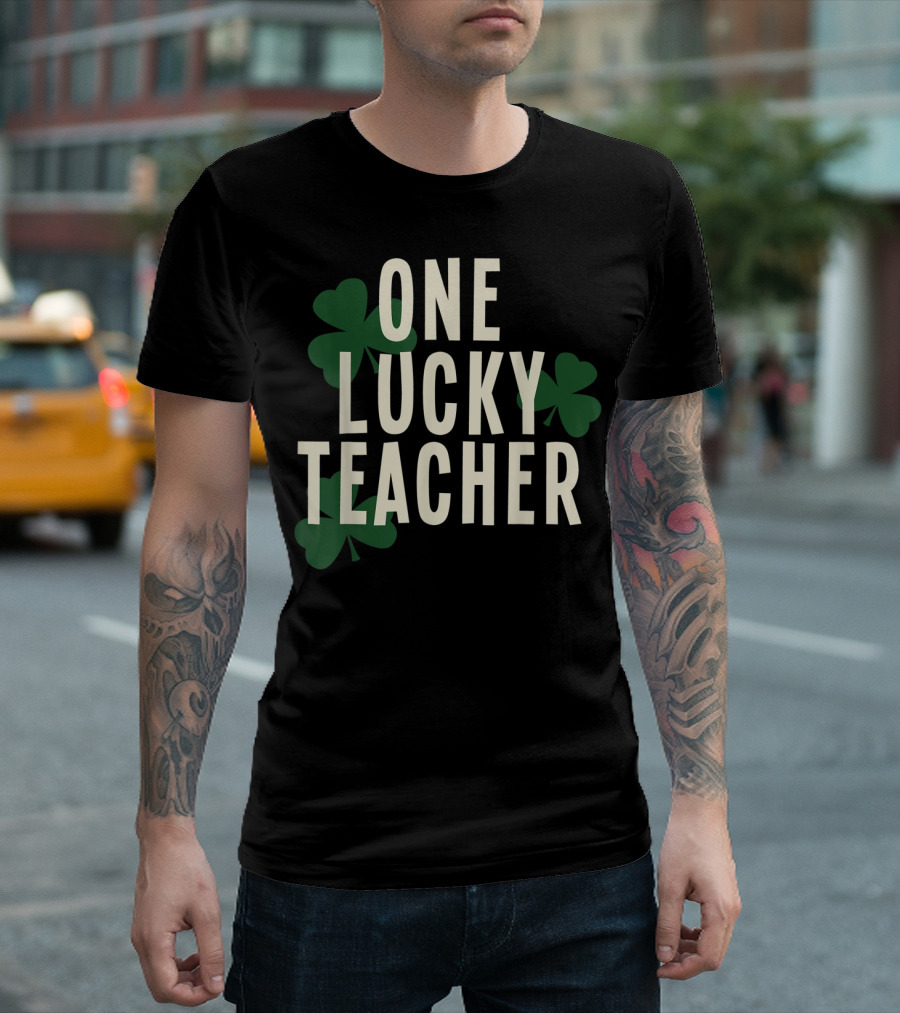 One Lucky Teacher Shamrock St Patrick's Day T-Shirt