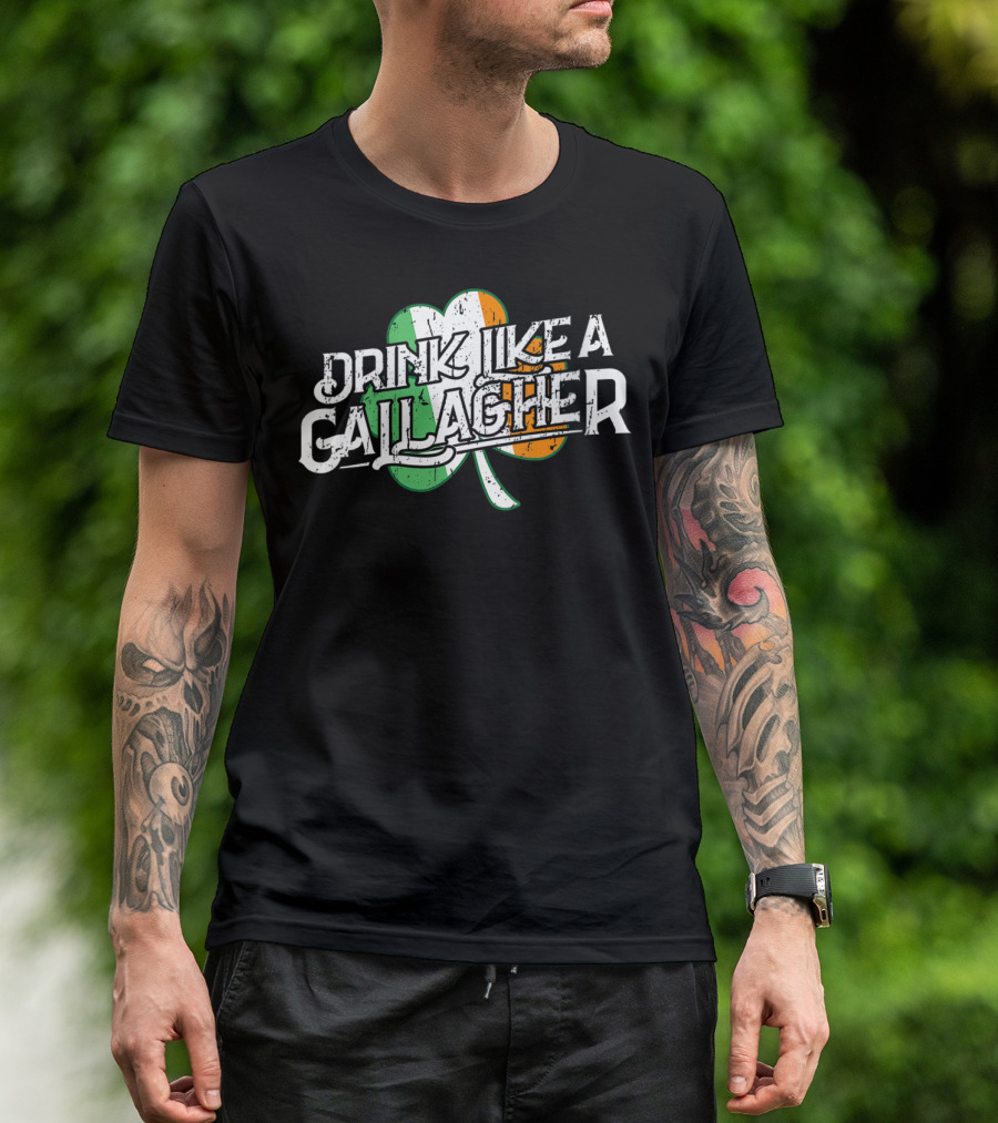 Drink Like A Gallagher St Patrick's Irish Shamrock T-Shirt