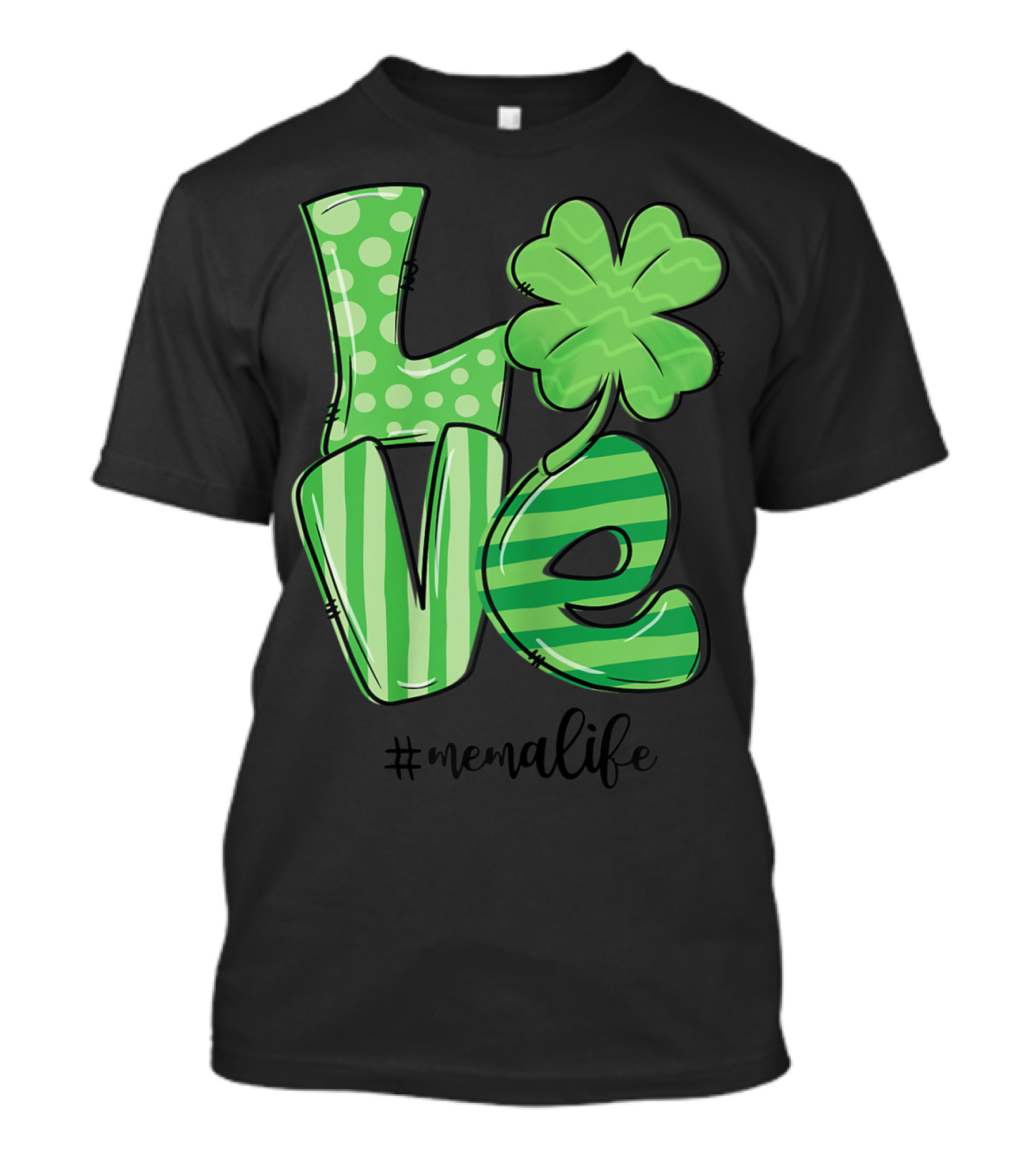 Love Irish Shamrock #MemaLife T-Shirt