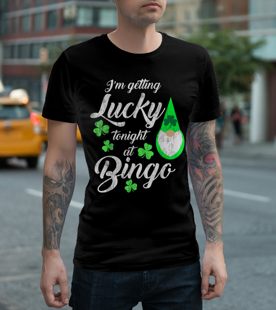 I'm Getting Lucky Tonight at Bingo St Patrick's Day Gnome T-Shirt