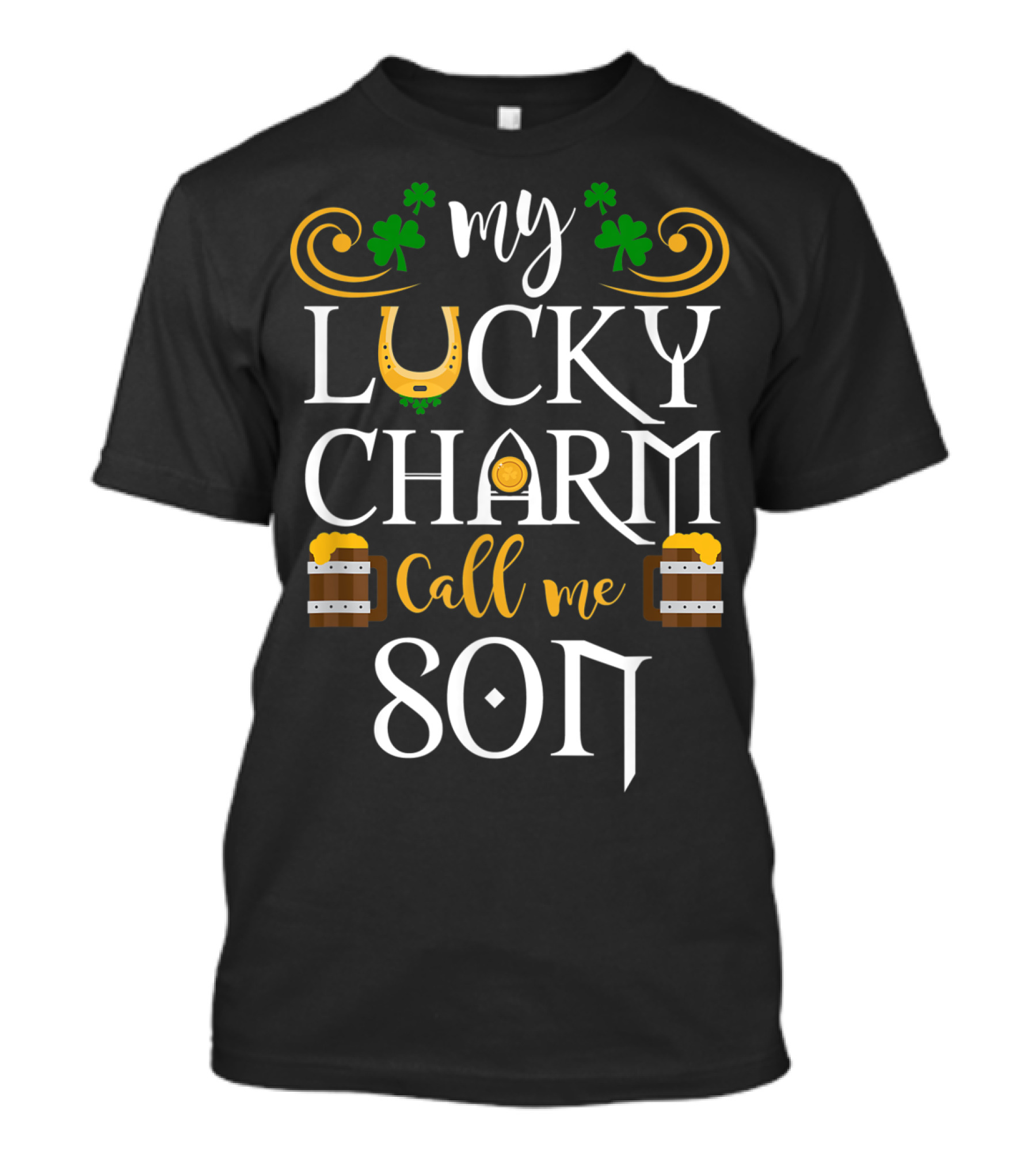 My Lucky Charm Call Me Son St Patrick's Day Beer Clovers Horseshoe T-Shirt