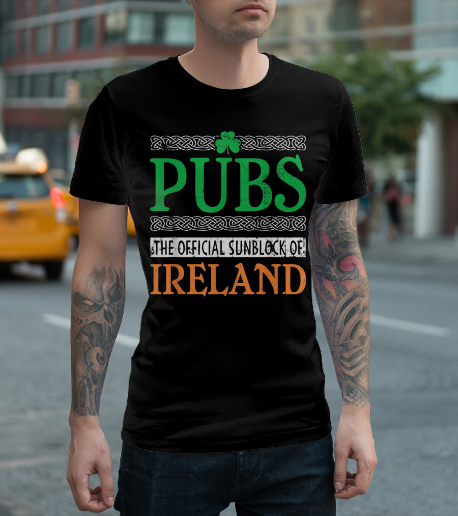 Pubs The Official Sunblock of Ireland St Patrick's Day T-Shirt