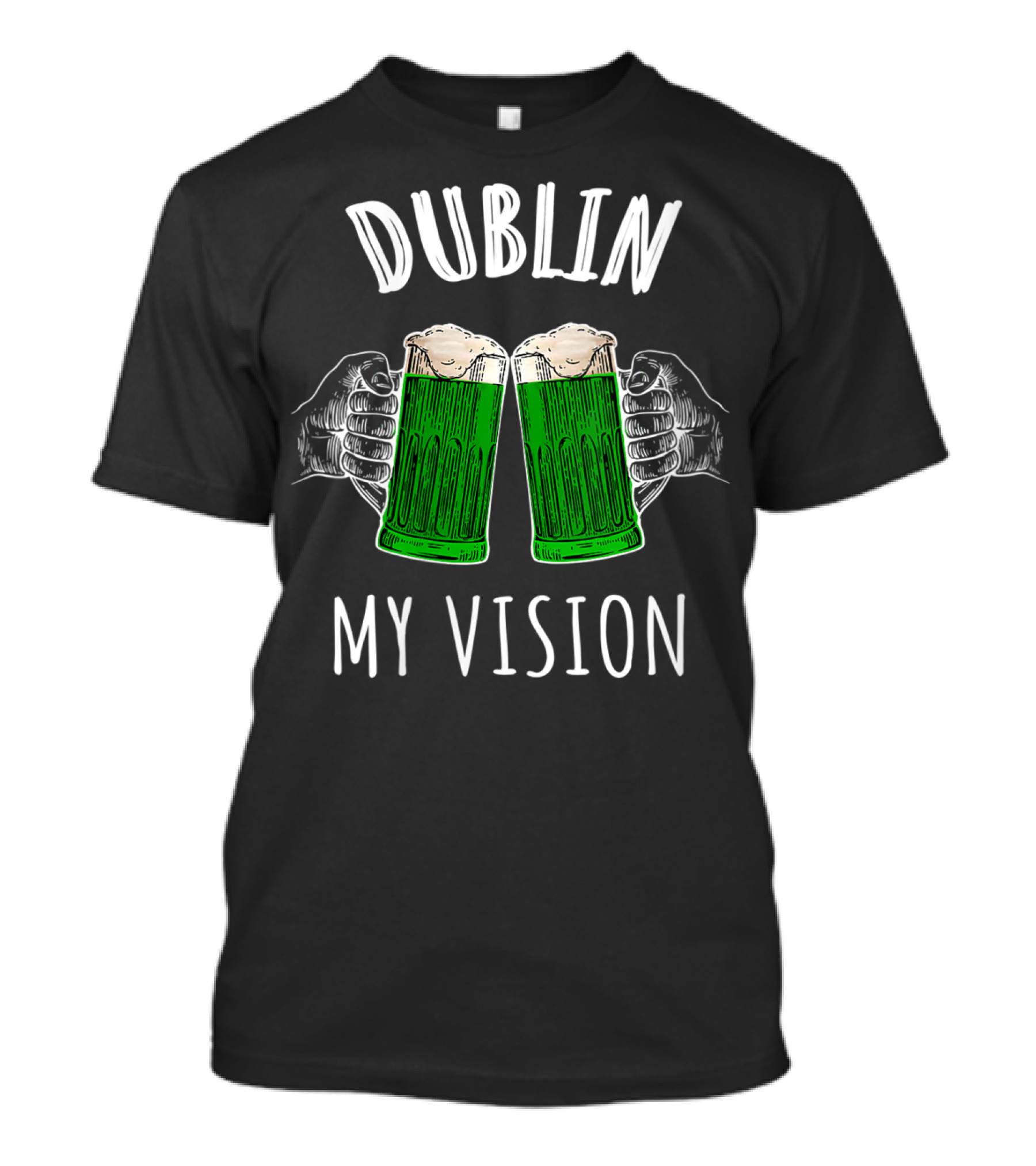 Dublin My Vision St Patrick's Day Vnec Two Green Beer Glasses Cheers T-Shirt