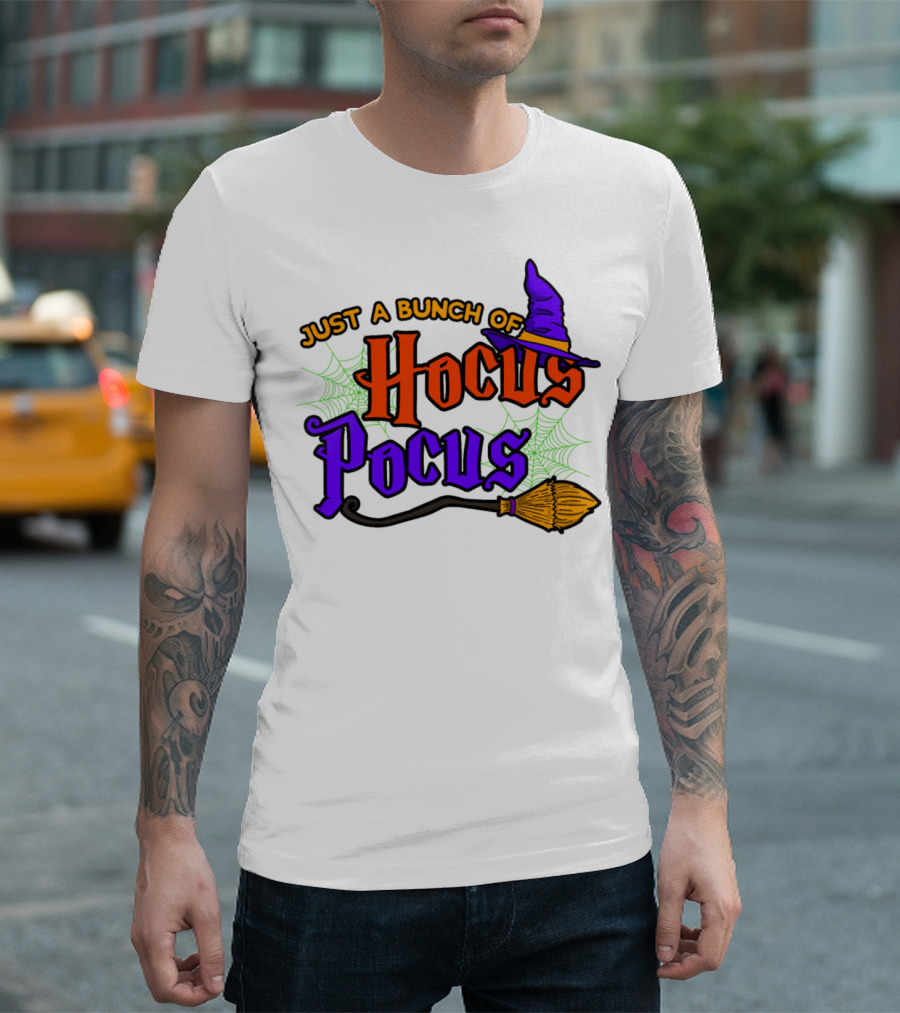 Just A Bunch Of Hocus Pocus Witch Hat Broom Spiders Webs T-Shirt