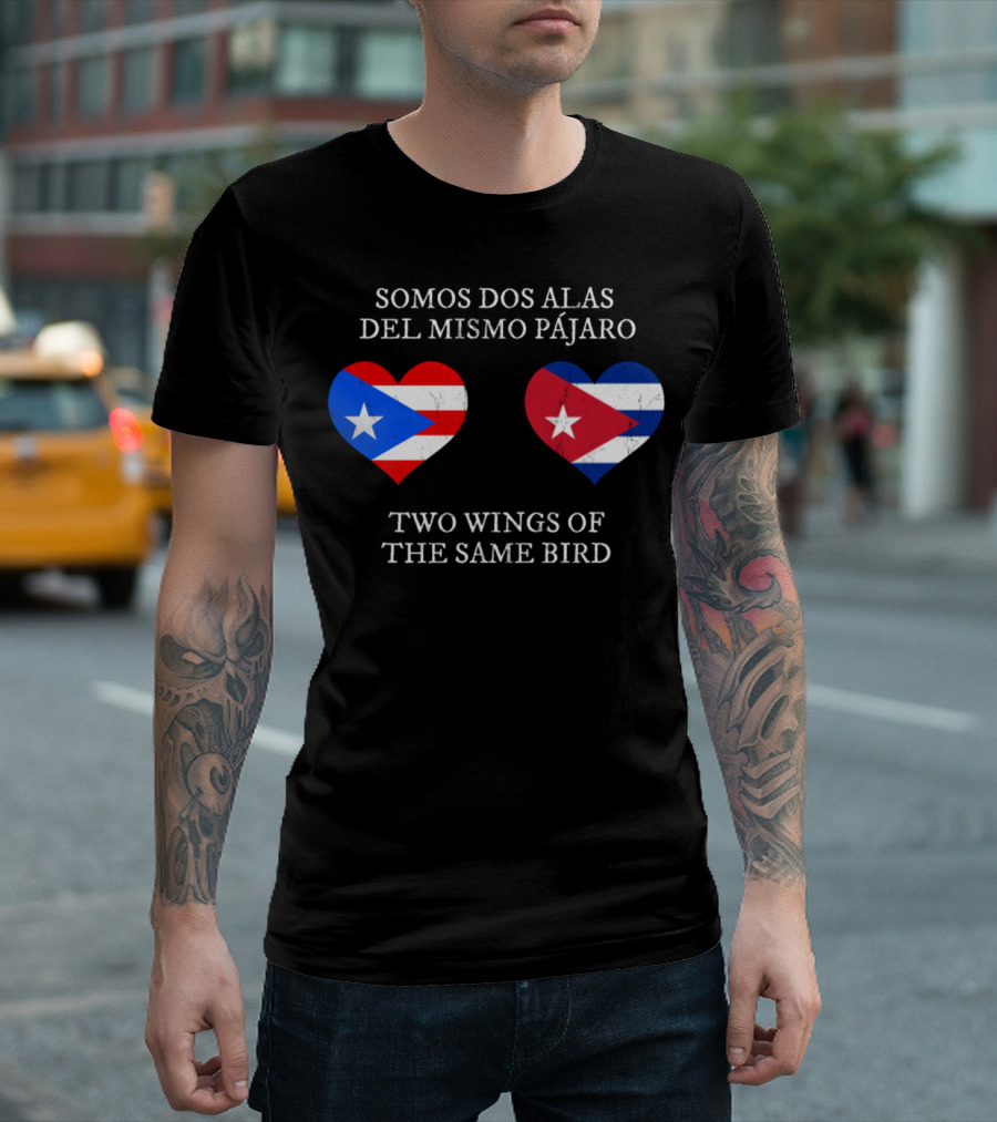Puerto Rico Cuba Heart Somos Dos Alas del Mismo Pájaro Two Wings of the Same Bird T-Shirt
