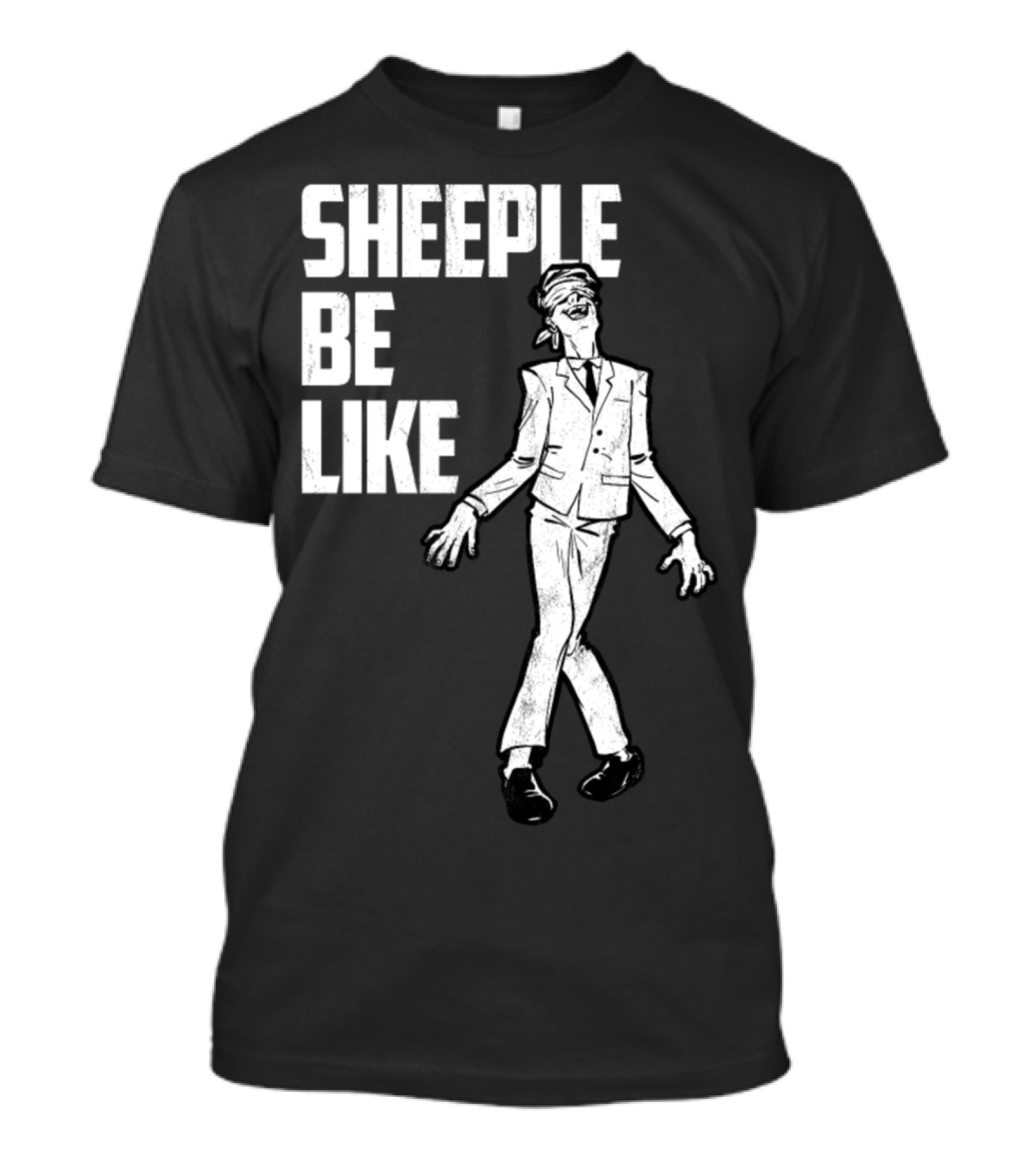 Sheeple Be Like Blissfully Unaware Man In Suit T-Shirt