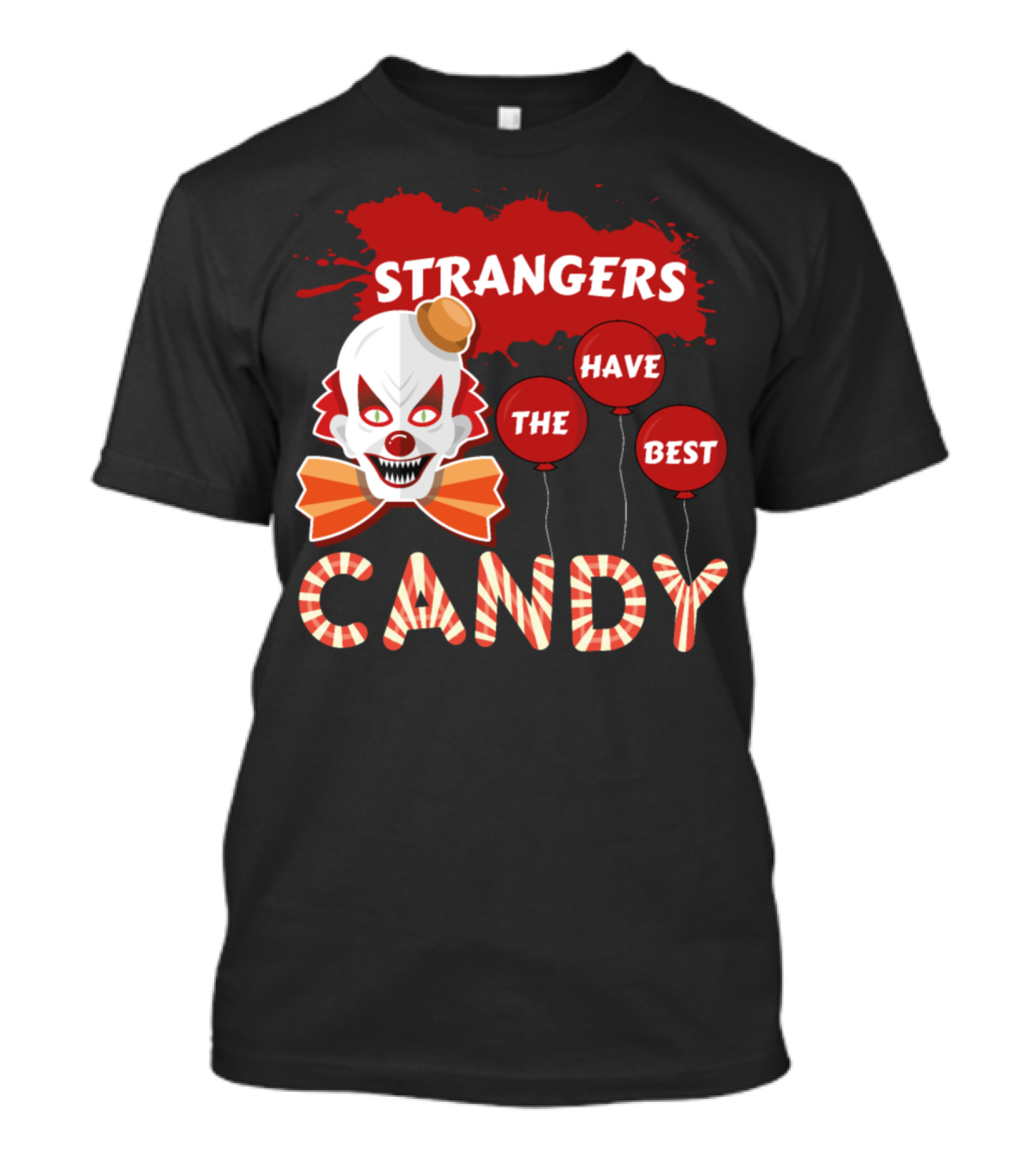 Strangers Have The Best Candy Creepy Clown And Red Balloons T-Shirt