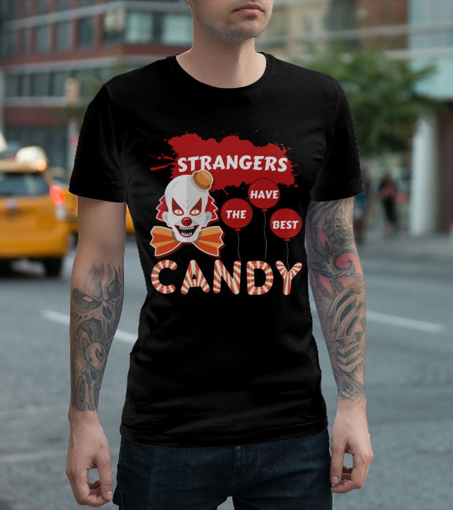Strangers Have The Best Candy Creepy Clown And Red Balloons T-Shirt