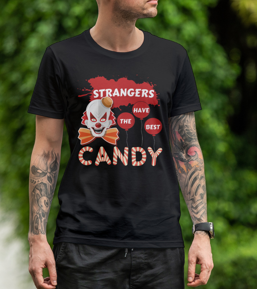 Strangers Have The Best Candy Creepy Clown And Red Balloons T-Shirt