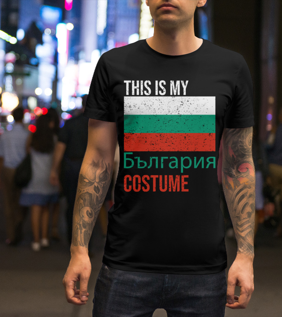 This Is My Bulgaria Costume Flag България T-Shirt