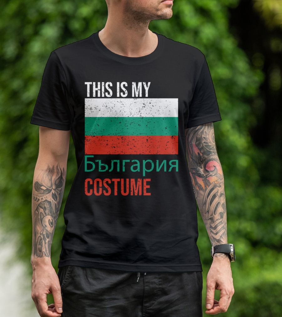 This Is My Bulgaria Costume Flag България T-Shirt