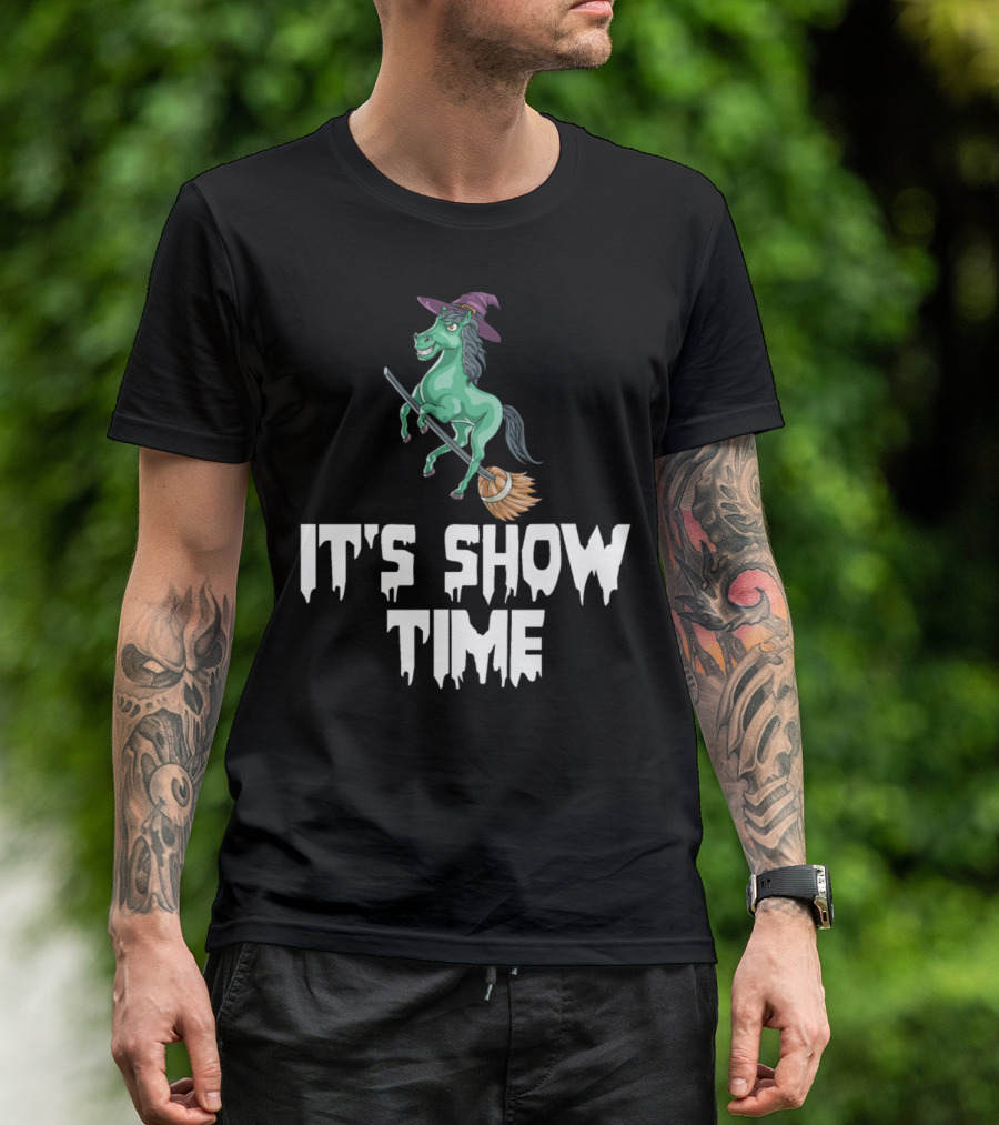 Witch Horse Riding Broom It's Show Time T-Shirt