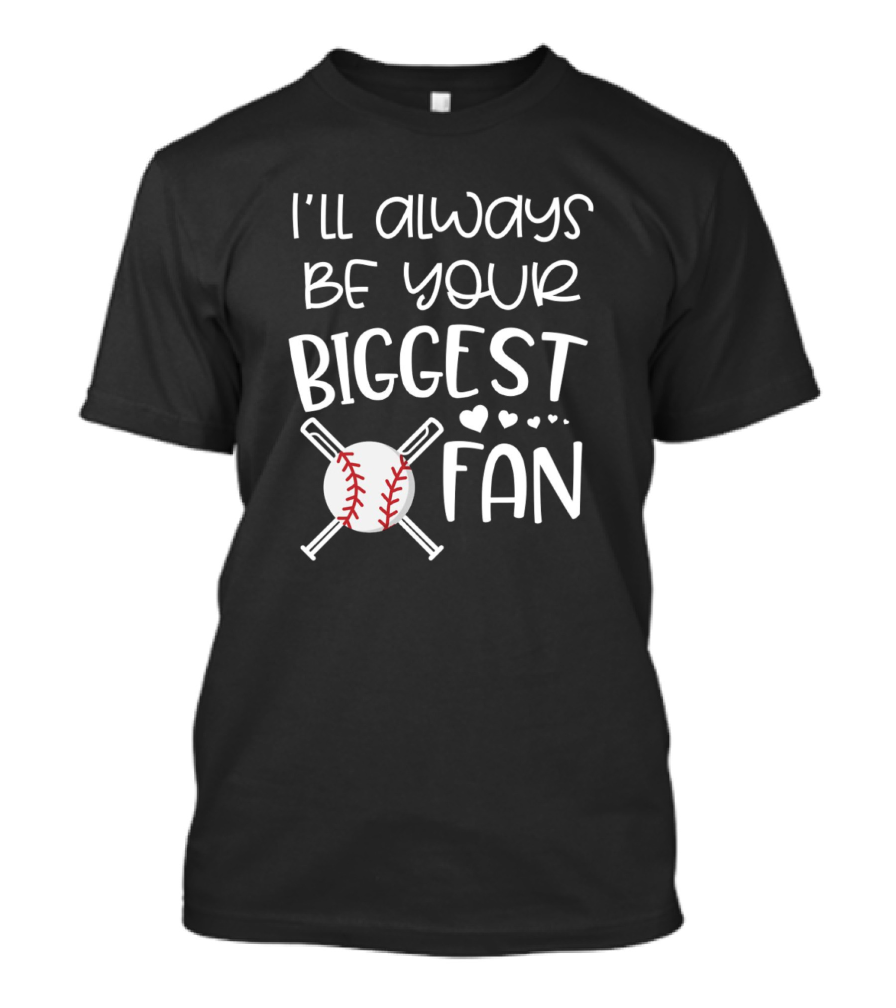 I'll Always Be Your Biggest Fan Mom Baseball Mama Sons T-Shirt