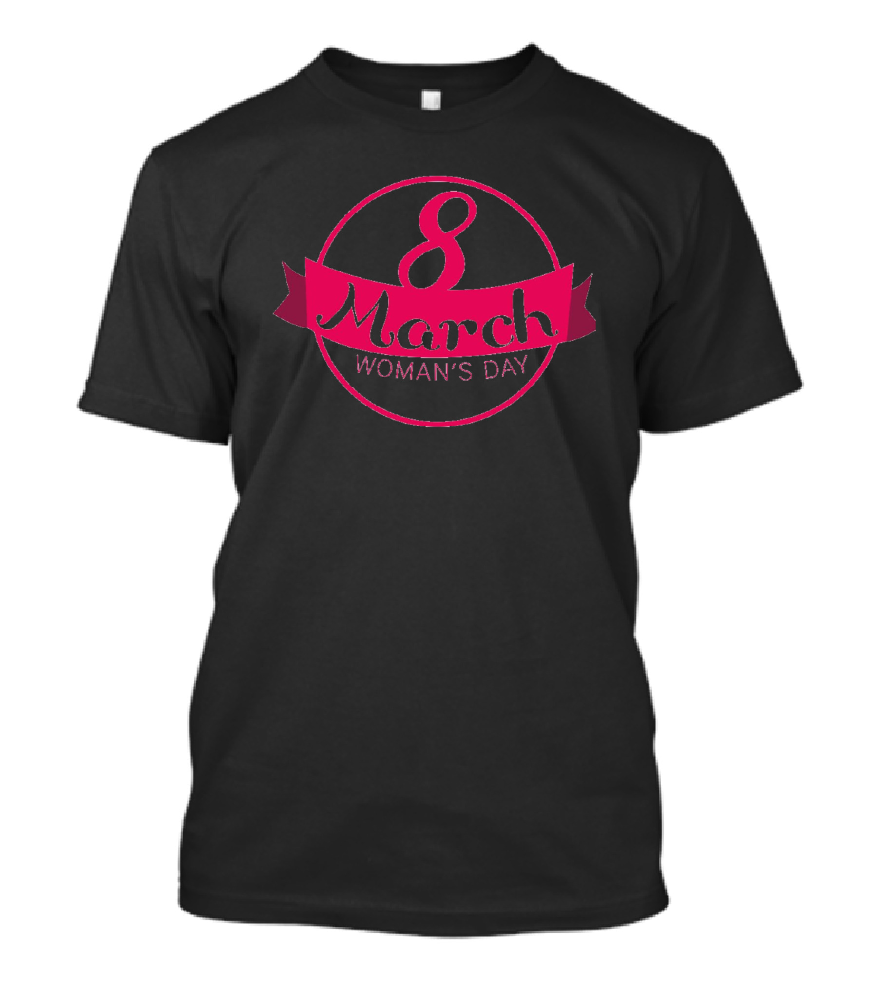8 March Woman's Day T-Shirt