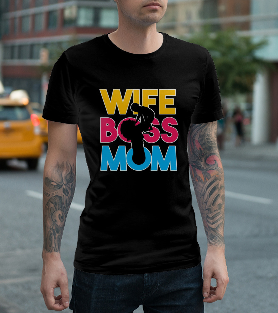 Wife Boss Mom Mother's Day Women's Month Mommy Mother Wife T-Shirt