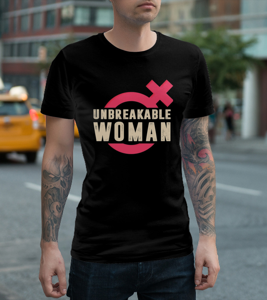 Unbreakable Woman Feminist Empowerment International Women’s Day T-Shirt