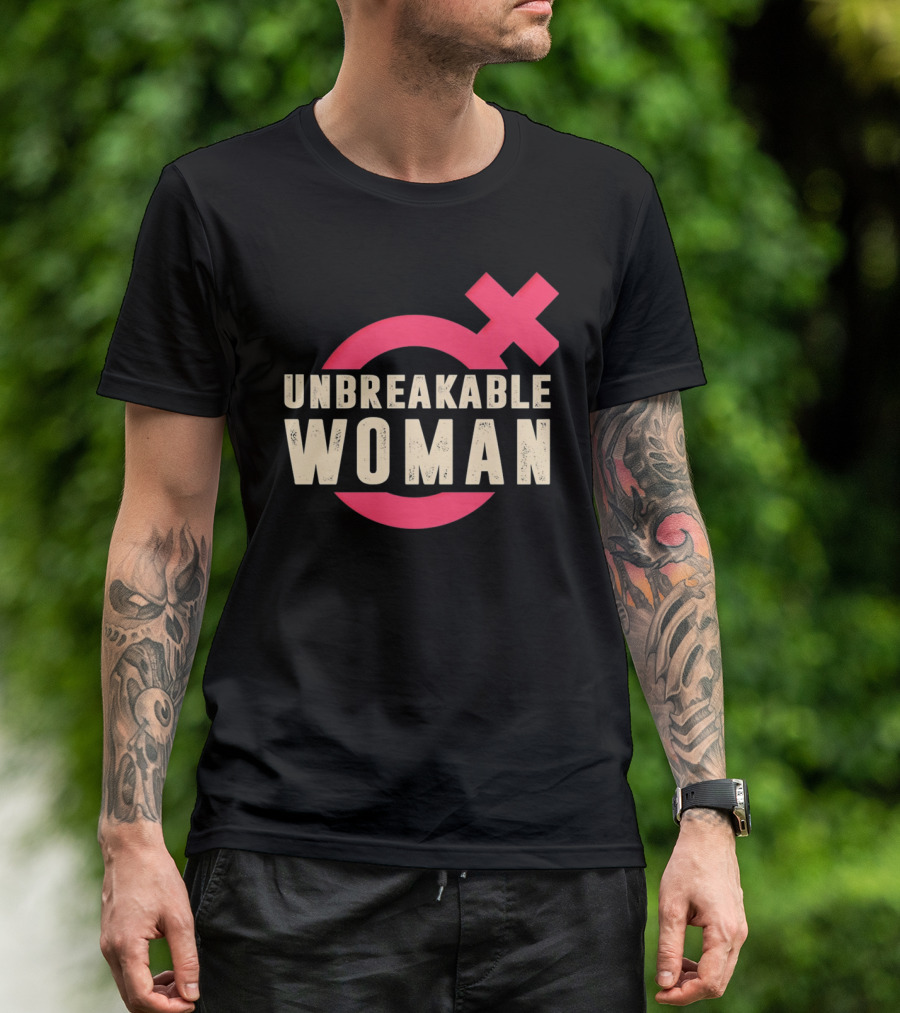 Unbreakable Woman Feminist Empowerment International Women’s Day T-Shirt