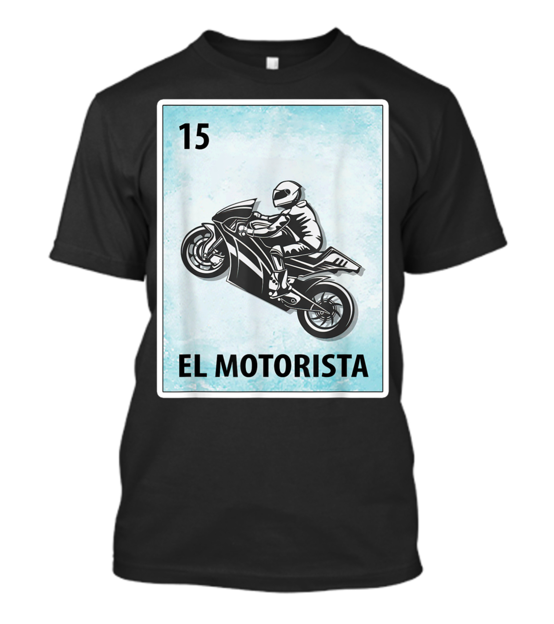 15 El Motorista Mexican Biker Cards T-Shirt
