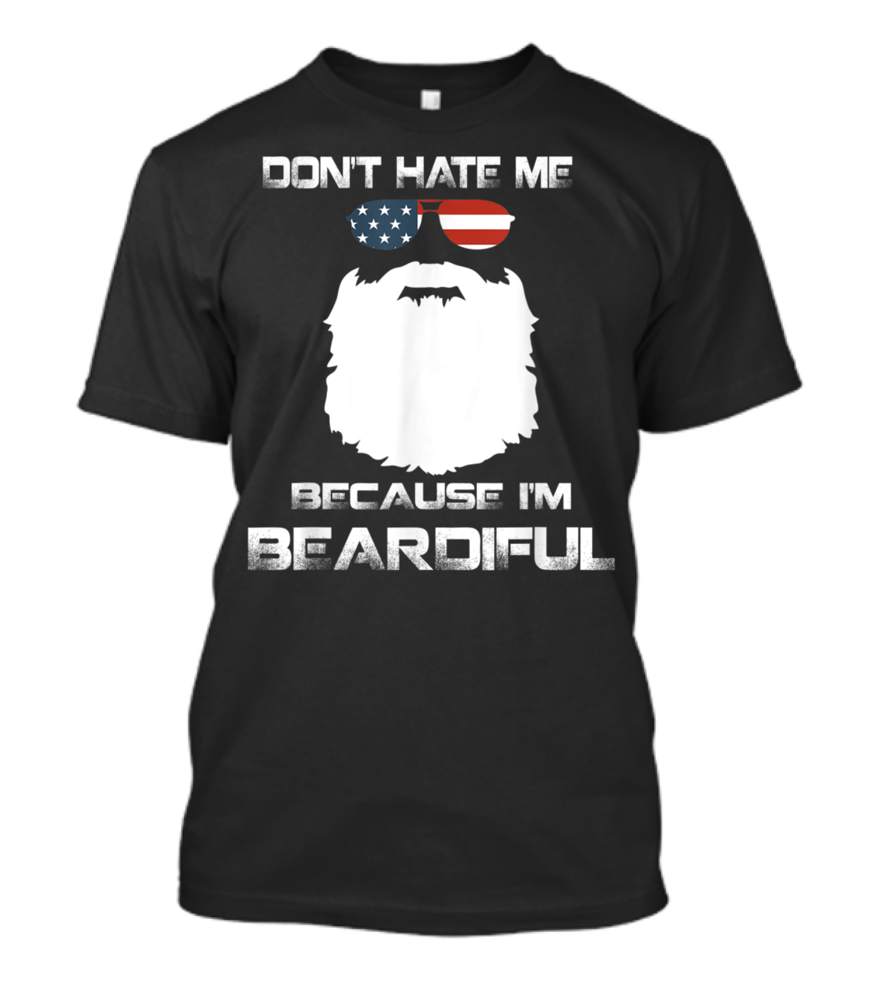 Don't Hate Me Because I'm Beardiful American Flag Sunglasses T-Shirt