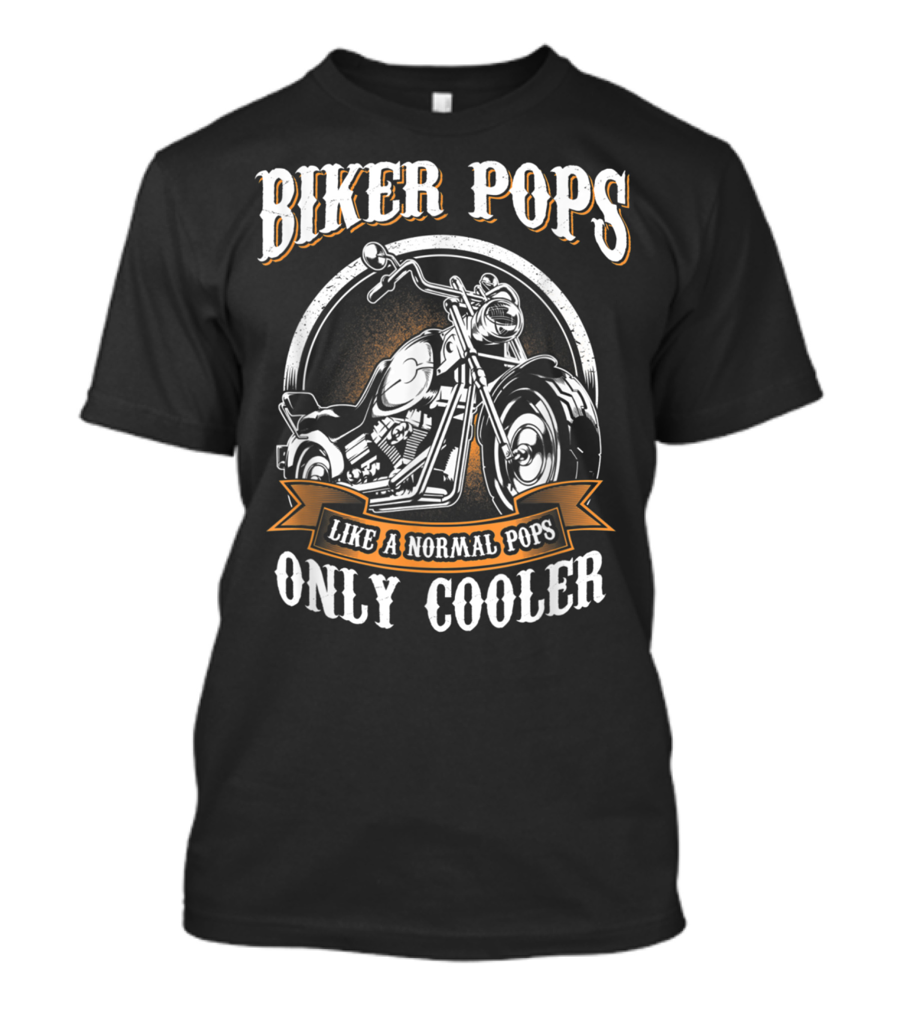 Biker Pops Like A Normal Pops Only Cooler T-Shirt
