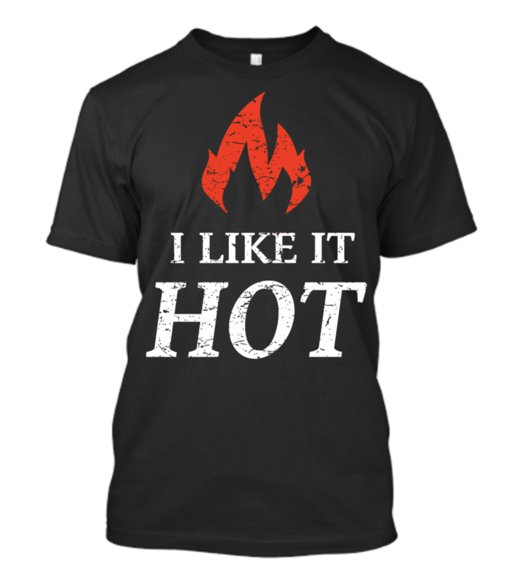 Firefighter I Like It Hot Flame Design Funny Fireman T-Shirt