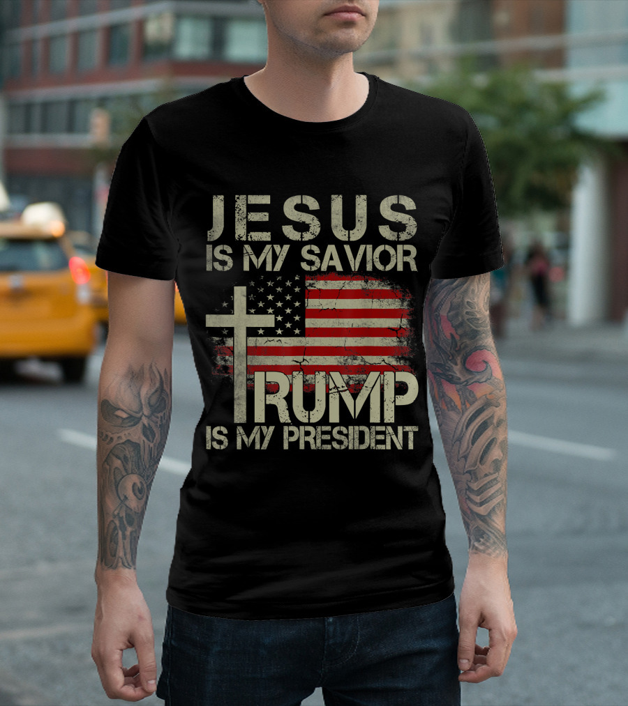 JESUS IS MY SAVIOR TRUMP IS MY PRESIDENT American Flag and Cross T-Shirt