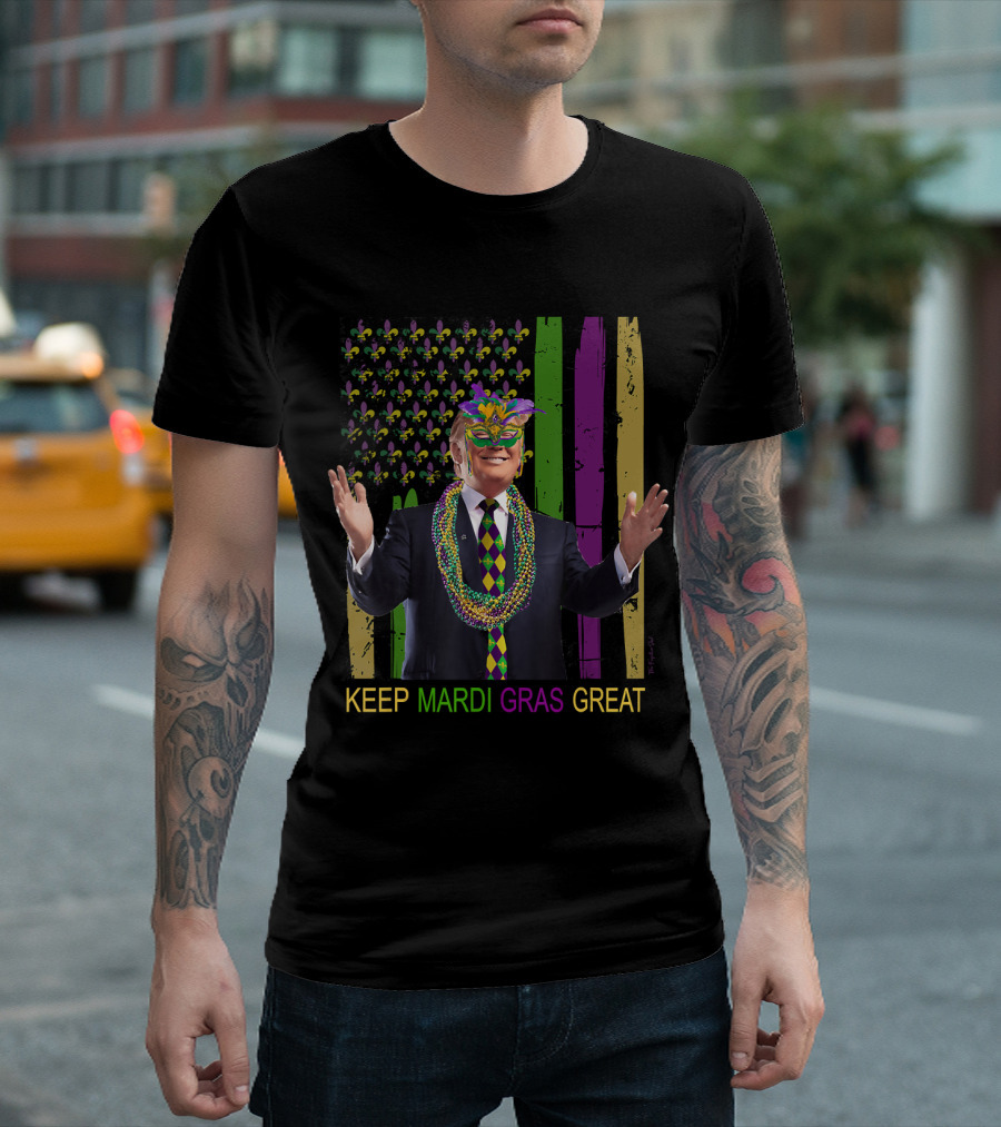 Keep Mardi Gras Great Funny Trump Mask Beads Fleur-de-Lis Flags T-Shirt