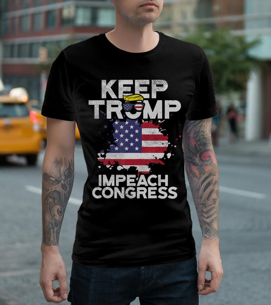 Keep Trump Impeach Congress US Flag Funny Pro America T-Shirt