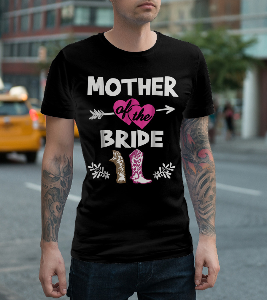 Mother of the Bride Western Cowboy Cowgirl Boots T-Shirt