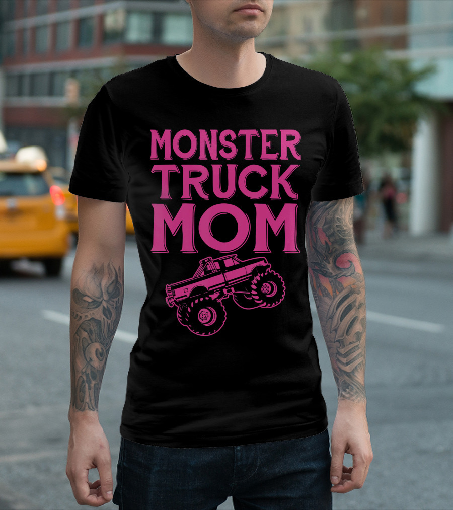 Monster Truck Mom Birthday Mother Enthusiast T-Shirt