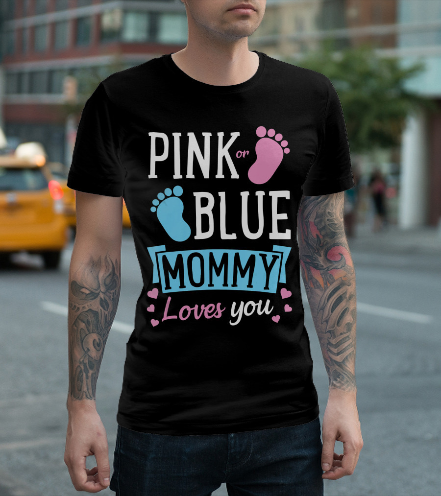 Pink or Blue Mommy Loves You Gender Reveal T-Shirt