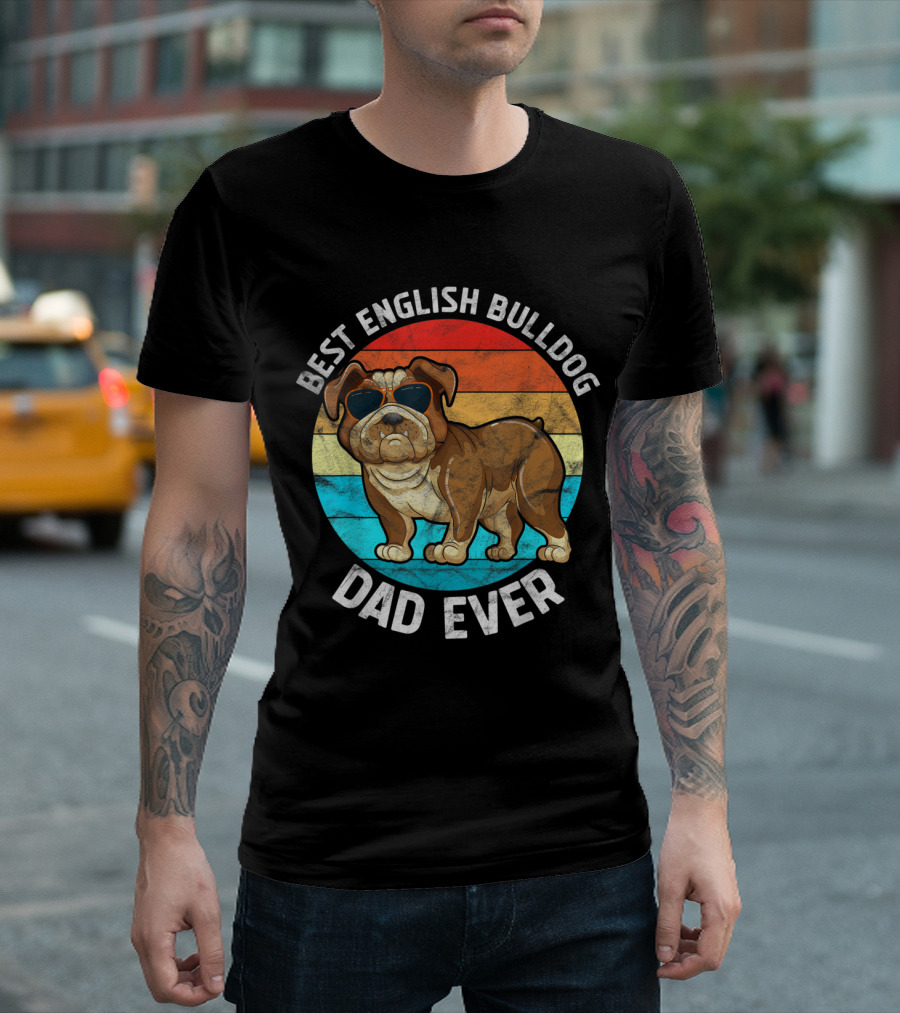 Best English Bulldog Dad Ever T-Shirt